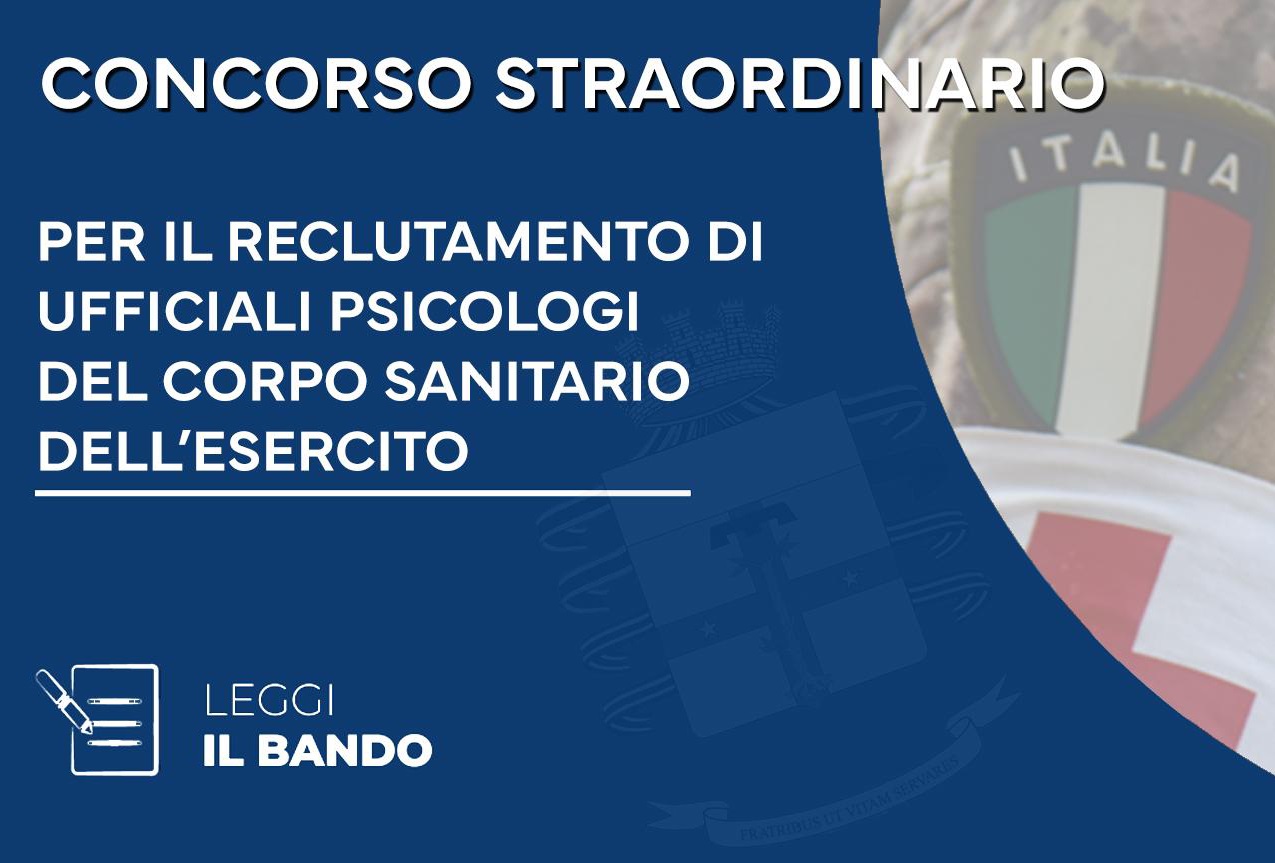 Concorso straordinario per Ufficiali psicologi del Corpo Sanitario dell’Esercito.