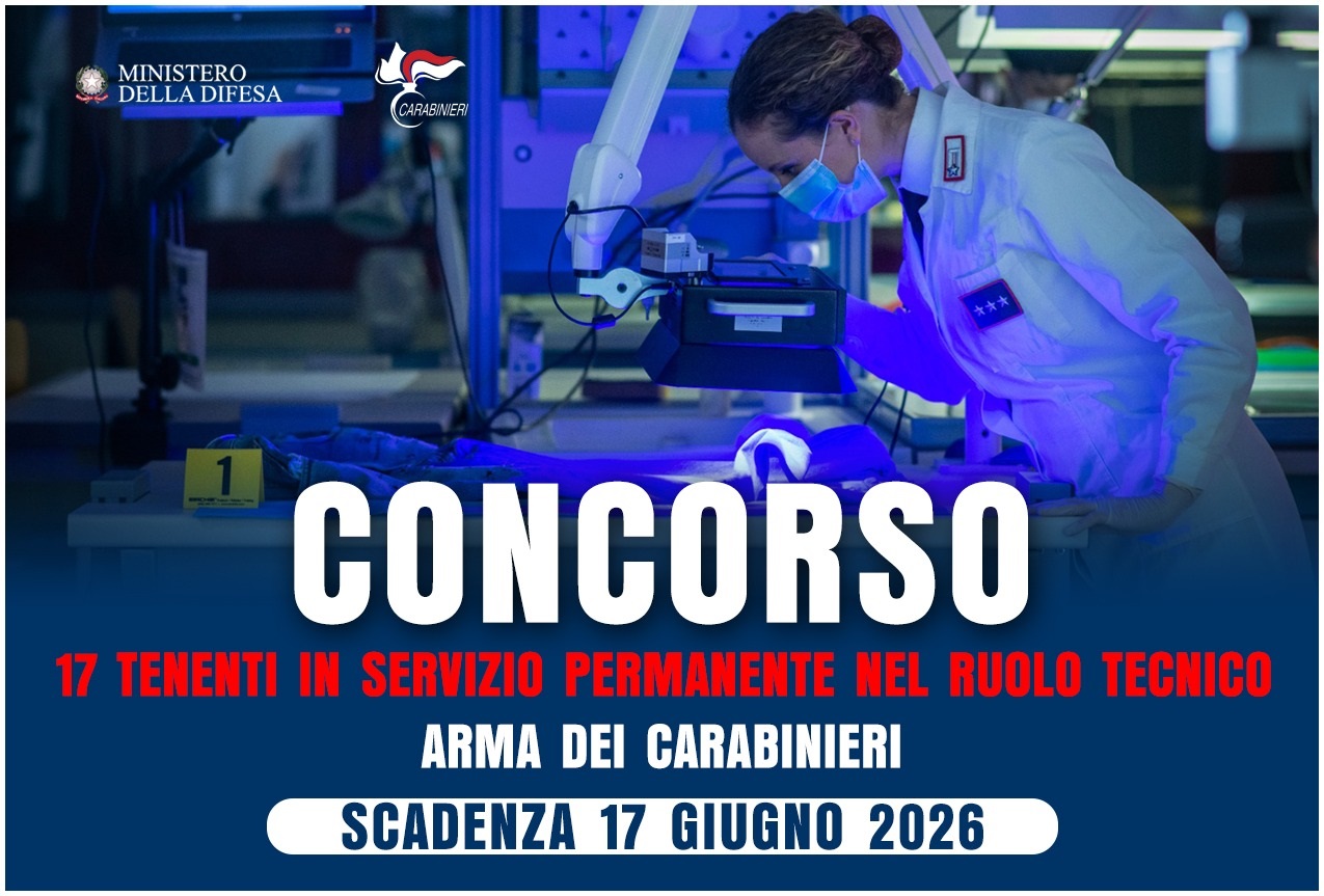 Concorso per 17 Tenenti del Ruolo Tecnico dell’Arma dei Carabinieri