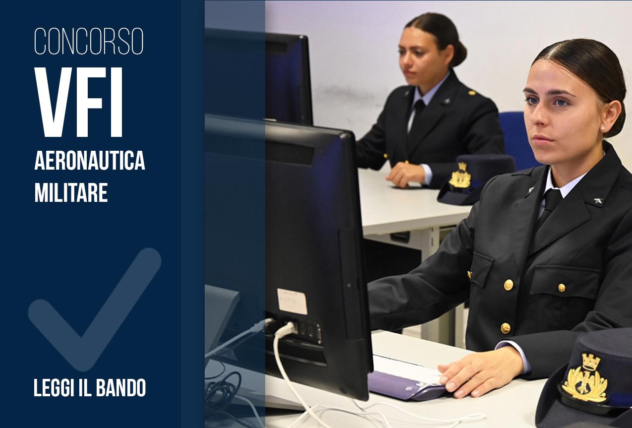 Concorsi: nuovi bandi per Volontari in Ferma Prefissata Iniziale (VFI) per l'Aeronautica Militare